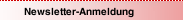 Newsletter-Anmeldung
