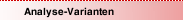 Analyse-Varianten